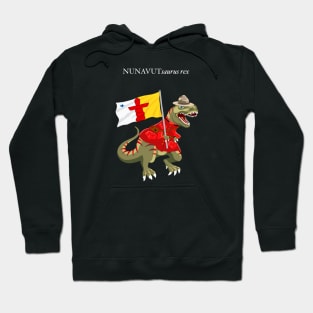 Clanosaurus Rex NUNAVUTsaurus rex NUNAVUT Canada Flag Tyrannosaurus Rex Hoodie